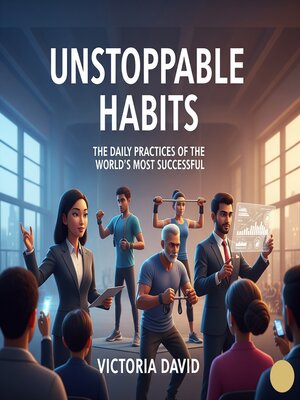 cover image of Unstoppable Habits